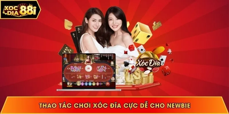 Thao tác chơi xóc đĩa cực dễ cho newbie